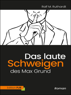 cover image of Das laute Schweigen des Max Grund